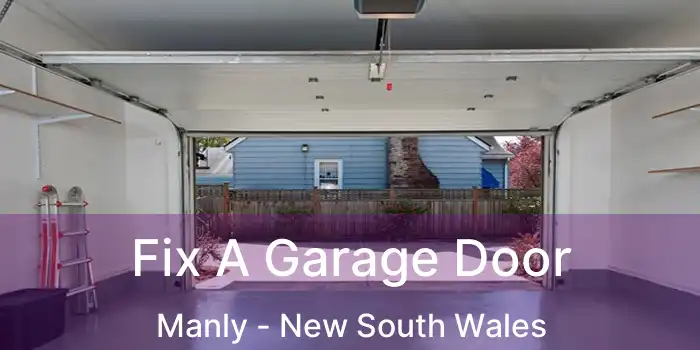Fix A Garage Door Manly - New South Wales