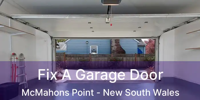 Fix A Garage Door McMahons Point - New South Wales