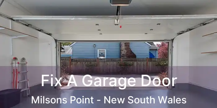 Fix A Garage Door Milsons Point - New South Wales