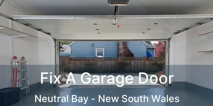 Fix A Garage Door Neutral Bay - New South Wales