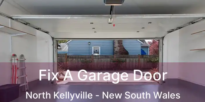 Fix A Garage Door North Kellyville - New South Wales