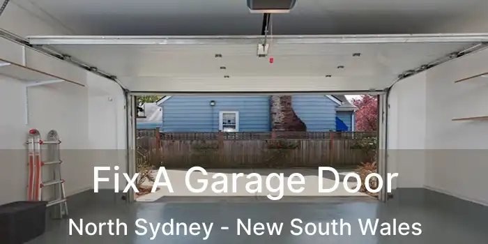 Fix A Garage Door North Sydney - New South Wales