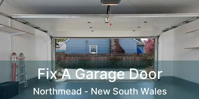 Fix A Garage Door Northmead - New South Wales