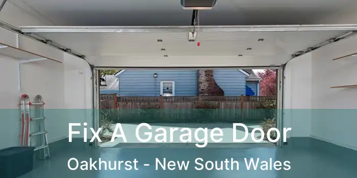 Fix A Garage Door Oakhurst - New South Wales