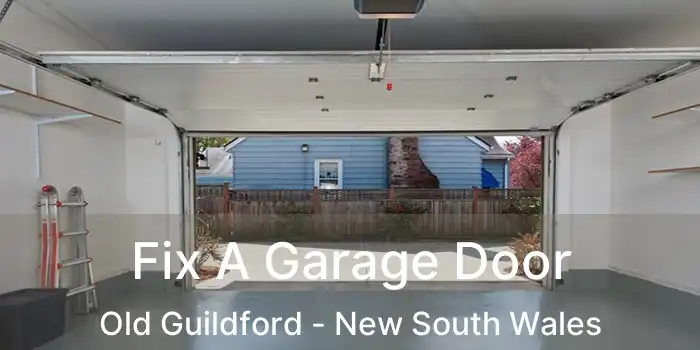 Fix A Garage Door Old Guildford - New South Wales