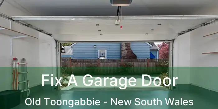 Fix A Garage Door Old Toongabbie - New South Wales