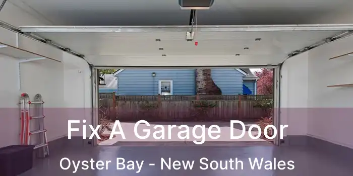 Fix A Garage Door Oyster Bay - New South Wales