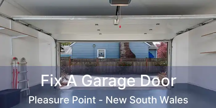 Fix A Garage Door Pleasure Point - New South Wales