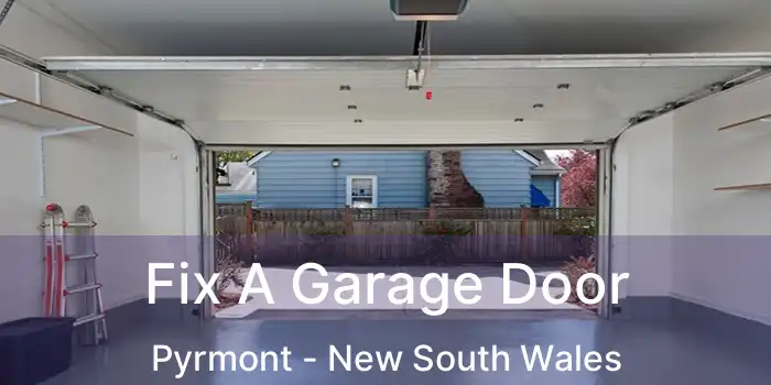 Fix A Garage Door Pyrmont - New South Wales