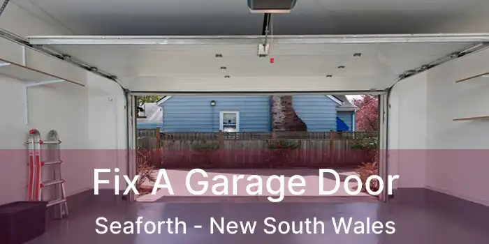 Fix A Garage Door Seaforth - New South Wales