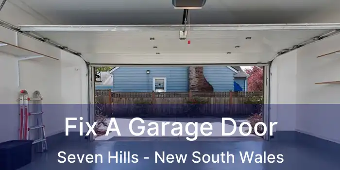 Fix A Garage Door Seven Hills - New South Wales