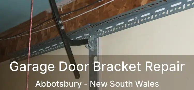 Garage Door Bracket Repair Abbotsbury - New South Wales