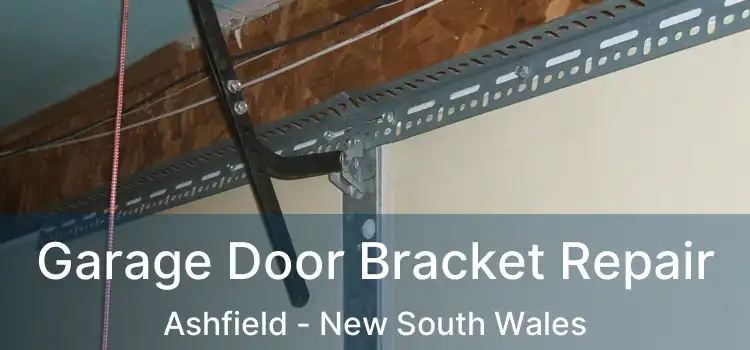 Garage Door Bracket Repair Ashfield - New South Wales