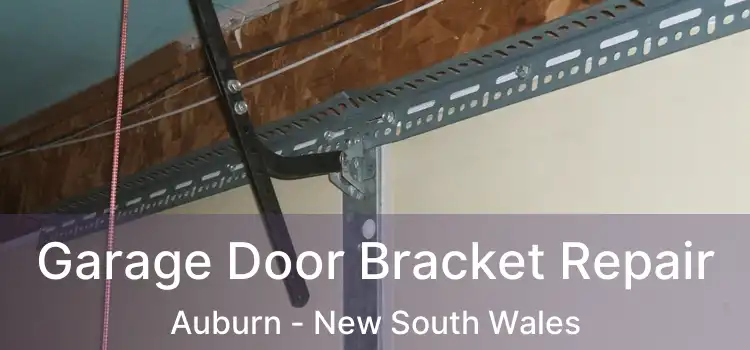 Garage Door Bracket Repair Auburn - New South Wales
