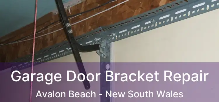 Garage Door Bracket Repair Avalon Beach - New South Wales
