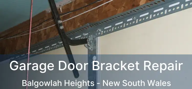 Garage Door Bracket Repair Balgowlah Heights - New South Wales