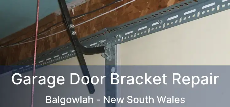 Garage Door Bracket Repair Balgowlah - New South Wales