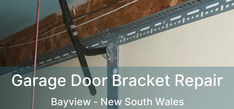 Garage Door Bracket Repair Bayview - New South Wales
