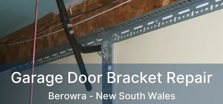 Garage Door Bracket Repair Berowra - New South Wales