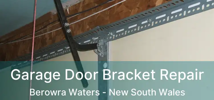 Garage Door Bracket Repair Berowra Waters - New South Wales