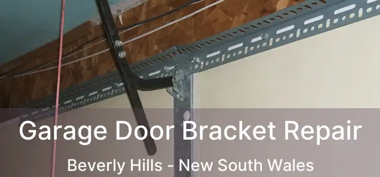 Garage Door Bracket Repair Beverly Hills - New South Wales
