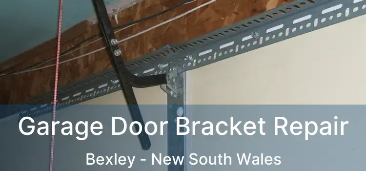 Garage Door Bracket Repair Bexley - New South Wales