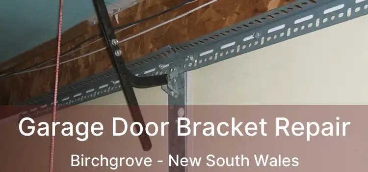Garage Door Bracket Repair Birchgrove - New South Wales