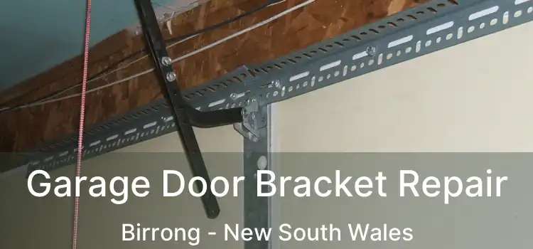 Garage Door Bracket Repair Birrong - New South Wales