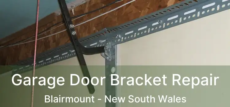Garage Door Bracket Repair Blairmount - New South Wales