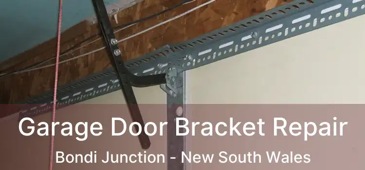 Garage Door Bracket Repair Bondi Junction - New South Wales