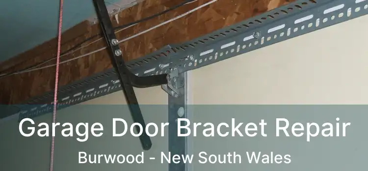 Garage Door Bracket Repair Burwood - New South Wales