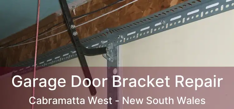 Garage Door Bracket Repair Cabramatta West - New South Wales