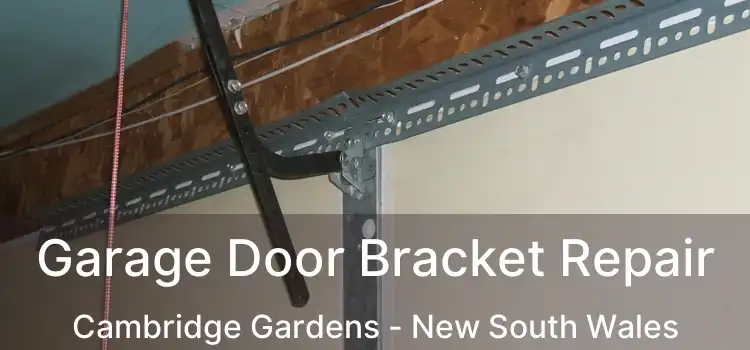 Garage Door Bracket Repair Cambridge Gardens - New South Wales