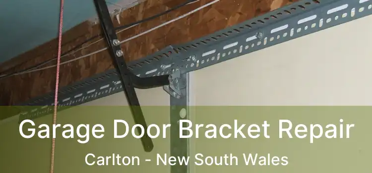Garage Door Bracket Repair Carlton - New South Wales
