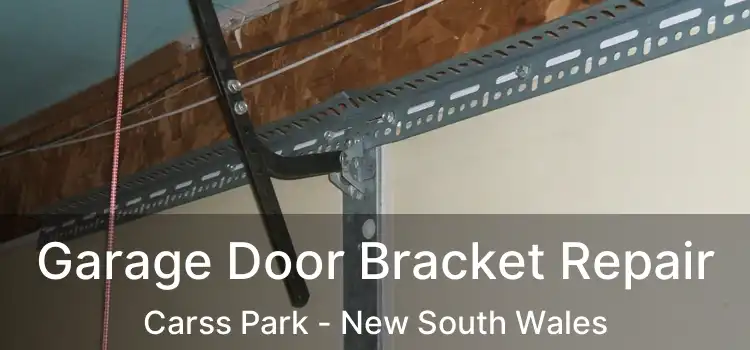 Garage Door Bracket Repair Carss Park - New South Wales
