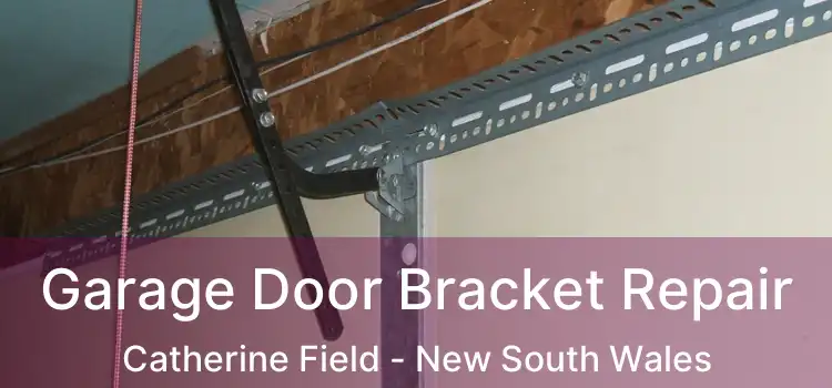 Garage Door Bracket Repair Catherine Field - New South Wales