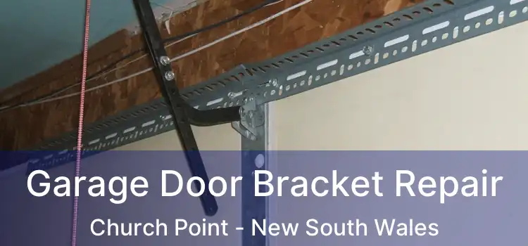 Garage Door Bracket Repair Church Point - New South Wales