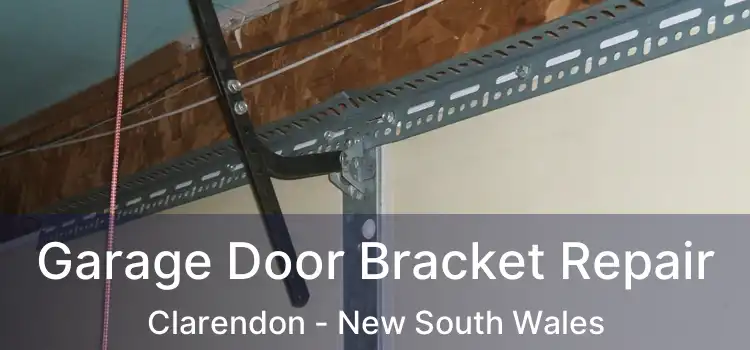 Garage Door Bracket Repair Clarendon - New South Wales