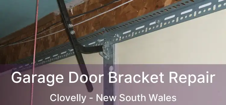 Garage Door Bracket Repair Clovelly - New South Wales
