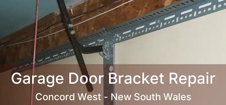 Garage Door Bracket Repair Concord West - New South Wales