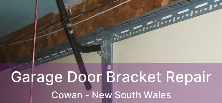 Garage Door Bracket Repair Cowan - New South Wales
