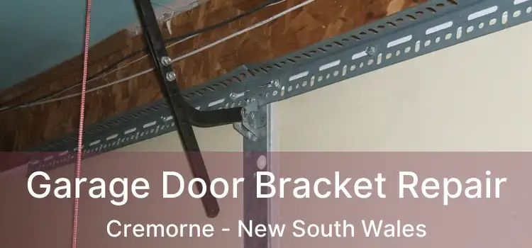 Garage Door Bracket Repair Cremorne - New South Wales