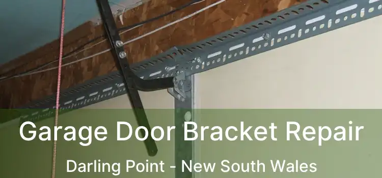 Garage Door Bracket Repair Darling Point - New South Wales
