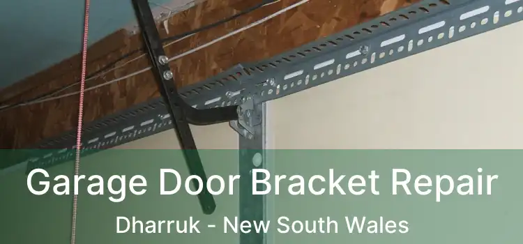 Garage Door Bracket Repair Dharruk - New South Wales