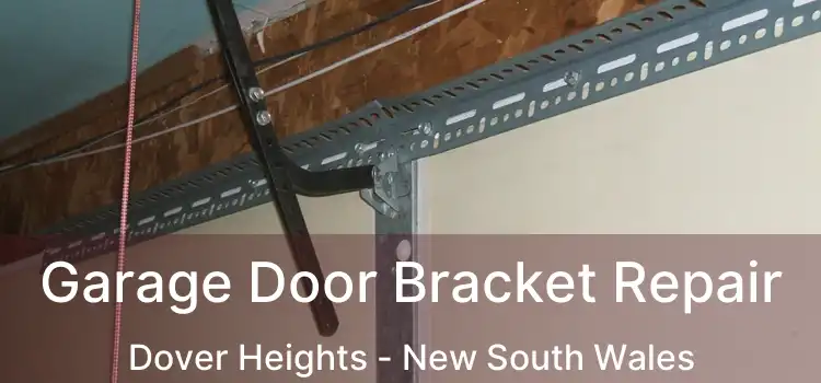 Garage Door Bracket Repair Dover Heights - New South Wales