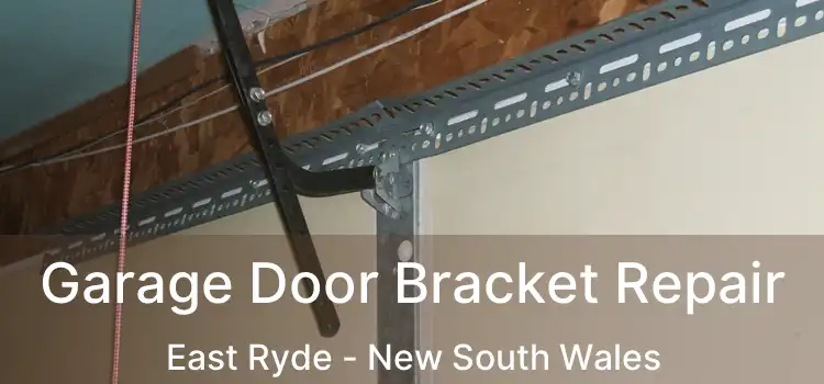 Garage Door Bracket Repair East Ryde - New South Wales