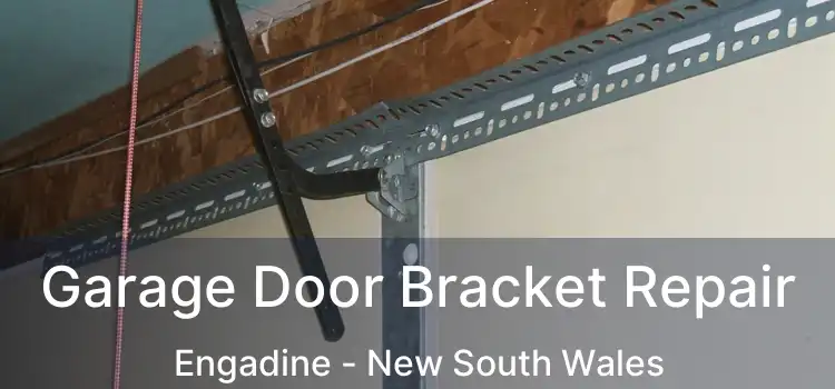 Garage Door Bracket Repair Engadine - New South Wales
