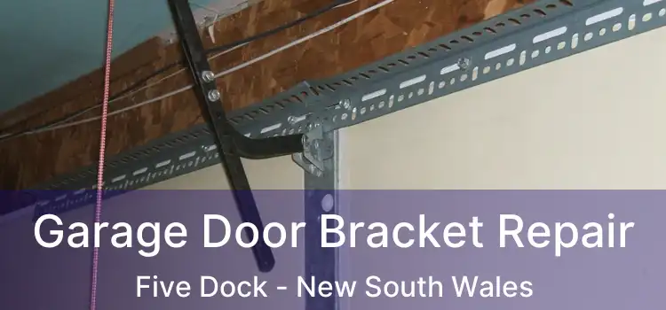 Garage Door Bracket Repair Five Dock - New South Wales