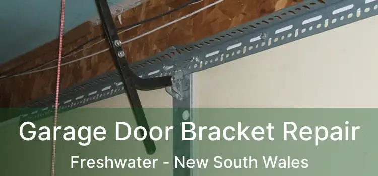 Garage Door Bracket Repair Freshwater - New South Wales