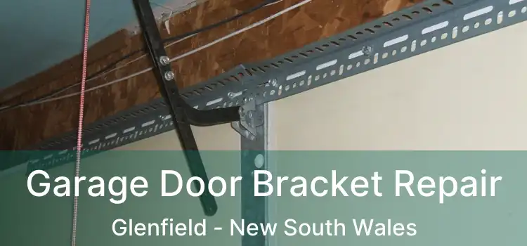 Garage Door Bracket Repair Glenfield - New South Wales